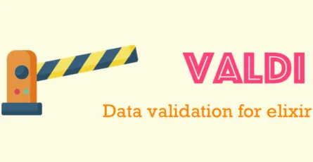 Easy data validation with with Valdi in Elixir
